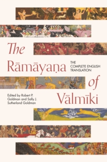 The Ramayana of Valmiki : The Complete English Translation
