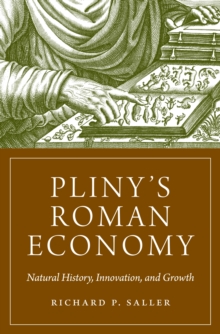 Pliny's Roman Economy : Natural History, Innovation, and Growth