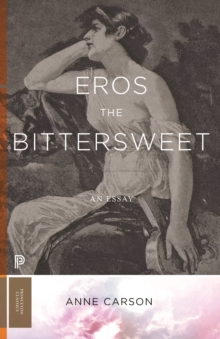 Eros the Bittersweet : An Essay