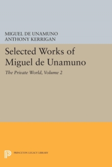 Selected Works of Miguel de Unamuno, Volume 2 : The Private World
