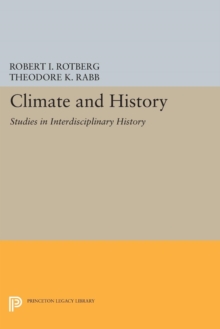 Climate and History : Studies in Interdisciplinary History