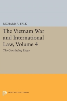 The Vietnam War and International Law, Volume 4 : The Concluding Phase