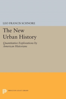 The New Urban History : Quantitative Explorations by American Historians