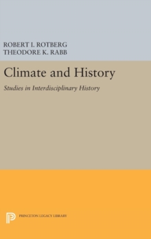 Climate and History : Studies in Interdisciplinary History