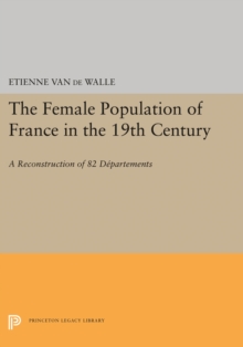 The Female Population of France in the 19th Century : A Reconstruction of 82 Departments