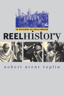 Reel History : In Defense of Hollywood