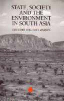 State, Society and the Environment in South Asia