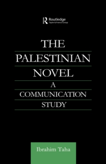 The Palestinian Novel : A Communication Study