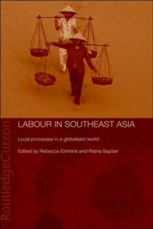Labour in Southeast Asia : Local Processes in a Globalised World