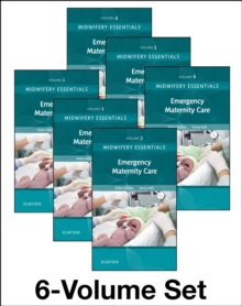 Midwifery Essentials: Emergency Maternity Care : Volume 6 Volume 6