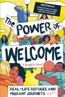 The Power of Welcome: Real-life Refugee and Migrant Journeys