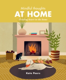 Mindful Thoughts at Home : Finding heart in the home