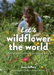 Let's Wildflower the World : Save, swap and seedbomb to rewild our world