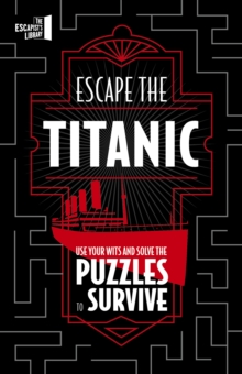 Escape The Titanic : Use your wits and solve the puzzles to survive