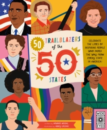 50 Trailblazers of the 50 States : Celebrate the lives of inspiring people who paved the way from every state in America!