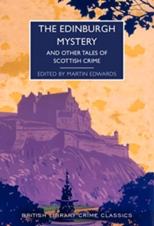 The Edinburgh Mystery : And Other Tales of Scottish Crime