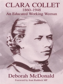 Clara Collet, 1860-1948 : An Educated Working Woman