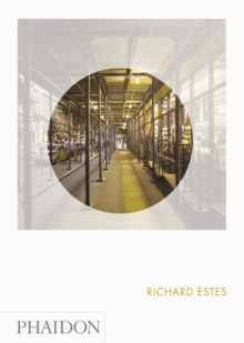 Richard Estes : Phaidon Focus