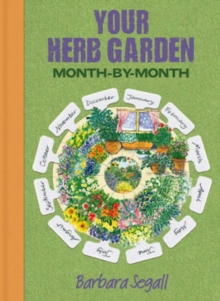 Your Herb Garden : Month-by-Month