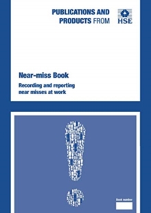 Near-miss book : recording and reporting near misses at work