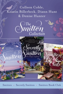 The Smitten Collection : Smitten, Secretly Smitten, and Smitten Book Club