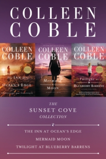 The Sunset Cove Collection : The Inn at Ocean's Edge, Mermaid Moon, Twilight at Blueberry Barrens
