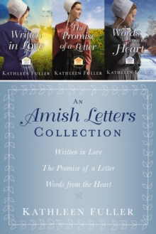The Amish Letters Collection : Written in Love, The Promise of a Letter, Words from the Heart