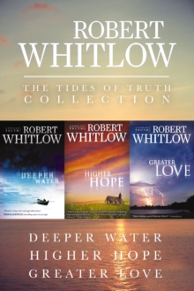 The Tides of Truth Collection : Deeper Water, Higher Hope, Greater Love