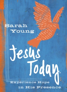 Jesus Today (Teen Cover) : Experience Hope in His Presence
