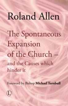 The Spontaneous Expansion of the Church : and the Causes Which Hinder it