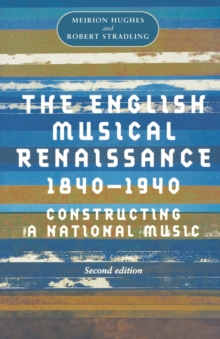 The English Musical Renaissance, 1840-1940