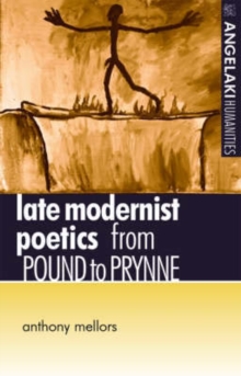 Late Modernist Poetics : From Pound to Prynne