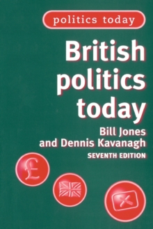 British Politics Today : 7th Edition