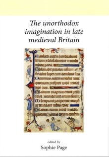 The Unorthodox Imagination in Late Medieval Britain