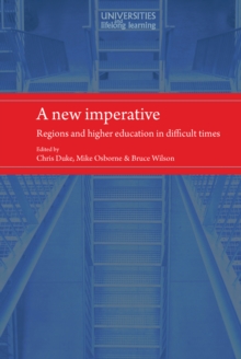 A New Imperative : Regions and Higher Education in Difficult Times