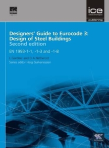 Designers' Guide to Eurocode 3: Design of Steel Buildings : EN 1993-1-1, -1-3 and -1-8