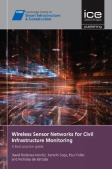 Wireless Sensor Networks for Civil Infrastructure Monitoring : A best practice guide