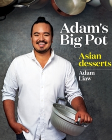 Adam's Big Pot:  Asian Desserts : Asian Desserts