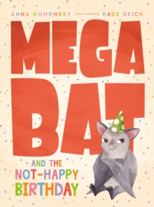 Megabat And The Not-happy Birthday
