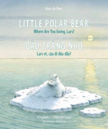 Little Polar Bear - English/Vietnamese