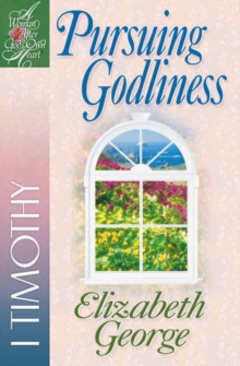 Pursuing Godliness : 1 Timothy