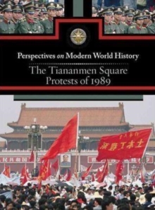 The Tiananmen Square Protests of 1989