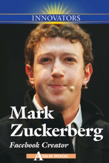 Mark Zuckerberg : Facebook Creator