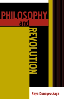 Philosophy and Revolution : From Hegel to Sartre, and from Marx to Mao