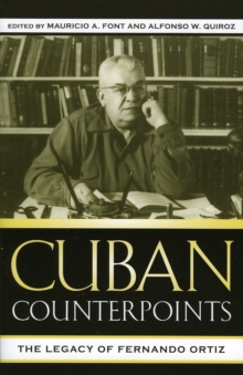 Cuban Counterpoints : The Legacy of Fernando Ortiz