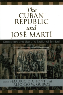 The Cuban Republic and JosZ Mart' : Reception and Use of a National Symbol