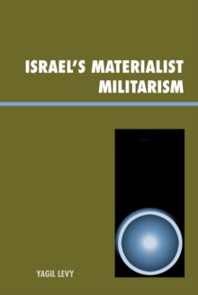 Israel's Materialist Militarism