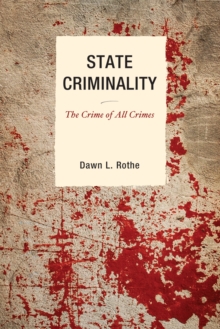 State Criminality : The Crime of All Crimes