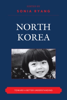 North Korea : Toward a Better Understanding