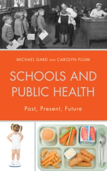Schools and Public Health : Past, Present, Future